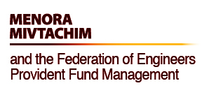 Menora Mivtachim and the Federation of Engineers Provident Fund Management